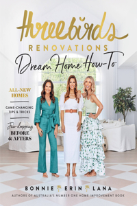 Three Birds Renovations: Dream Home How-To