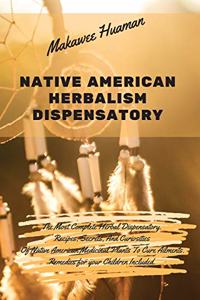 Native American Herbalism Dispensatory