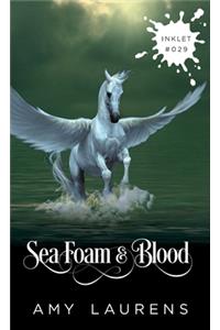 Sea Foam And Blood