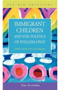 Immigrant Children and the Politics of English-only