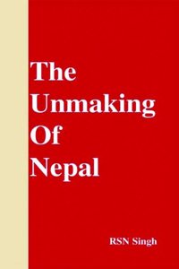 Unmaking of Nepal