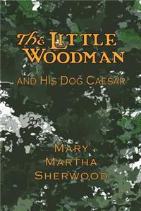 Little Woodman and His Dog Caesar