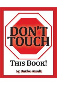 Don't Touch This Book