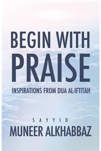 Begin with Praise