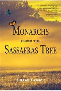 Monarchs Under the Sassafras Tree