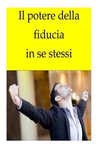 Il potere della fiducia in se stessi