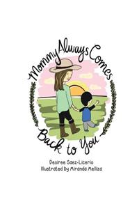 Mommy Always Comes Back to You