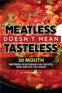 Meatless Doesn't Mean Tasteless