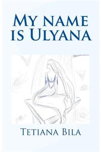 My Name Is Ulyana