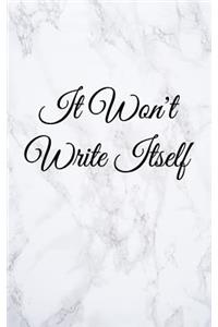 It Won't Write Itself