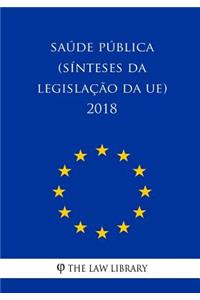 Saúde Pública (Sínteses Da Legislação Da Ue) 2018