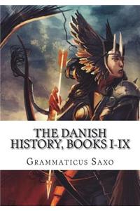 The Danish History, Books I-IX