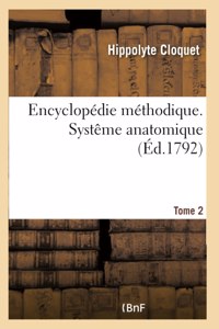 Encyclopédie Méthodique. Systême Anatomique