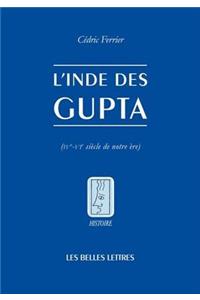 L'Inde Des Gupta (Ive - Vie Siecle)