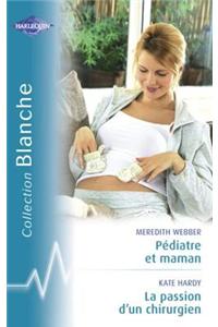 Pediatre Et Maman - La Passion D'Un Chirurgien (Harlequin Blanche)