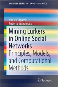 Mining Lurkers in Online Social Networks