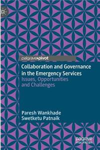 Collaboration and Governance in the Emergency Services
