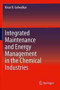 Integrated Maintenance and Energy Management in the Chemical Industries