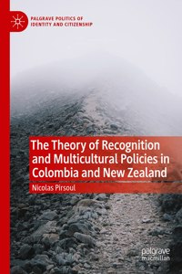 Theory of Recognition and Multicultural Policies in Colombia and New Zealand