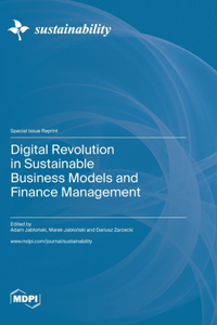 Digital Revolution in Sustainable Business Models and Finance Management