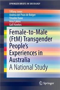 Female-To-Male (Ftm) Transgender People's Experiences in Australia