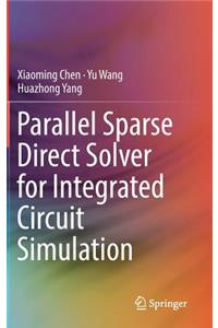 Parallel Sparse Direct Solver for Integrated Circuit Simulation