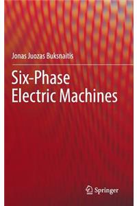 Six-Phase Electric Machines