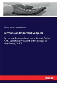 Sermons on Important Subjects