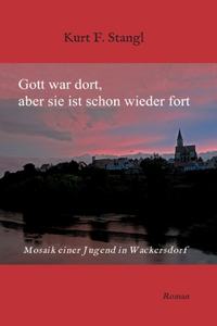 Gott war dort, aber sie ist schon wieder fort