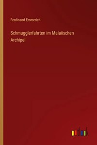 Schmugglerfahrten im Malaiischen Archipel