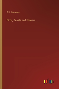 Birds, Beasts and Flowers