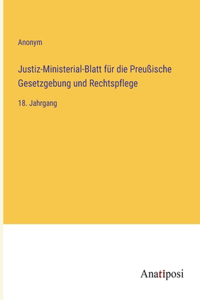 Justiz-Ministerial-Blatt für die Preußische Gesetzgebung und Rechtspflege
