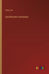 Sea Monsters Unmasked