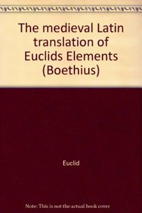 The Mediaeval Latin Translation of Euclid's Elements