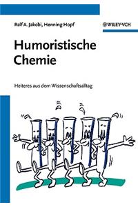 Humoristische Chemie - Geschichten aus dem Wissenschaftsalltag