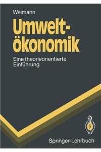 Umwelt Konomik: Eine Theorieorientierte Einf Hrung