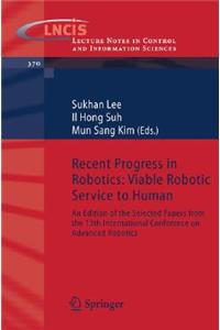 Recent Progress in Robotics: Viable Robotic Service to Human