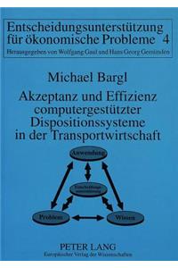 Akzeptanz und Effizienz computergestuetzter Dispositionssysteme in der Transportwirtschaft