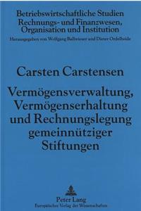 Vermoegensverwaltung, Vermoegenserhaltung Und Rechnungslegung Gemeinnuetziger Stiftungen