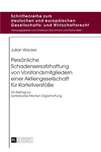 Persoenliche Schadensersatzhaftung von Vorstandsmitgliedern einer Aktiengesellschaft fuer Kartellverstoeße