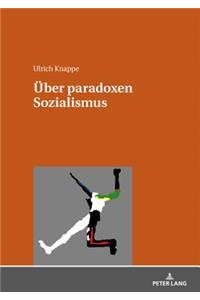 Ueber paradoxen Sozialismus