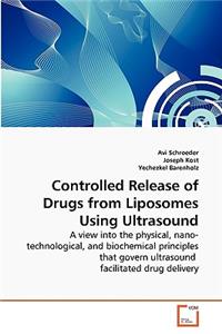 Controlled Release of Drugs from Liposomes Using Ultrasound