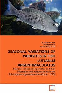 Seasonal Variations of Parasites in Fish Lutjanus Argentimaculatus