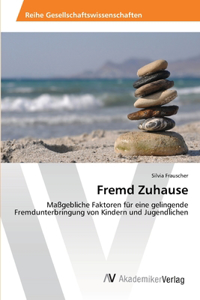 Fremd Zuhause