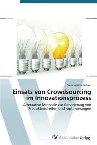 Einsatz von Crowdsourcing im Innovationsprozess