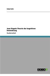 Jean Piagets Theorie der kognitiven Entwicklung