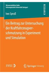 Beitrag Zur Untersuchung Der Kraftfahrzeugverschmutzung in Experiment Und Simulation
