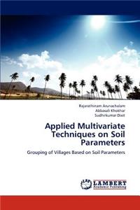 Applied Multivariate Techniques on Soil Parameters