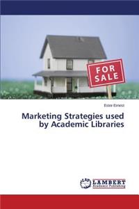 Marketing Strategies used by Academic Libraries