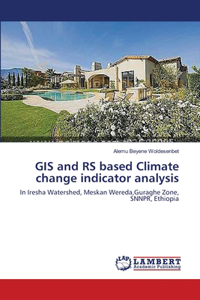 GIS and RS based Climate change indicator analysis